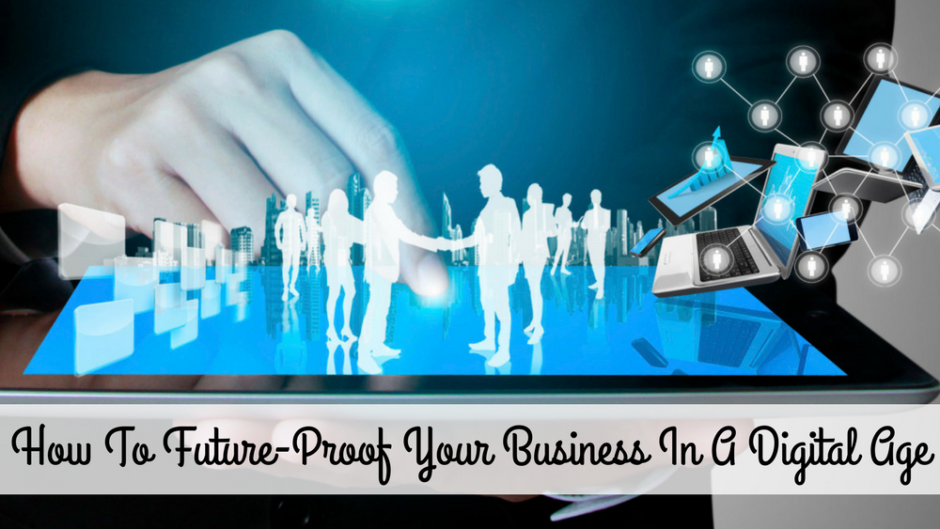 How To Future-Proof Your Business In A Digital Age | Warren Knight How To Future-Proof Your Business In A Digital Age | Warren Knight